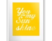 Quote print You are my Sunshine 8x10