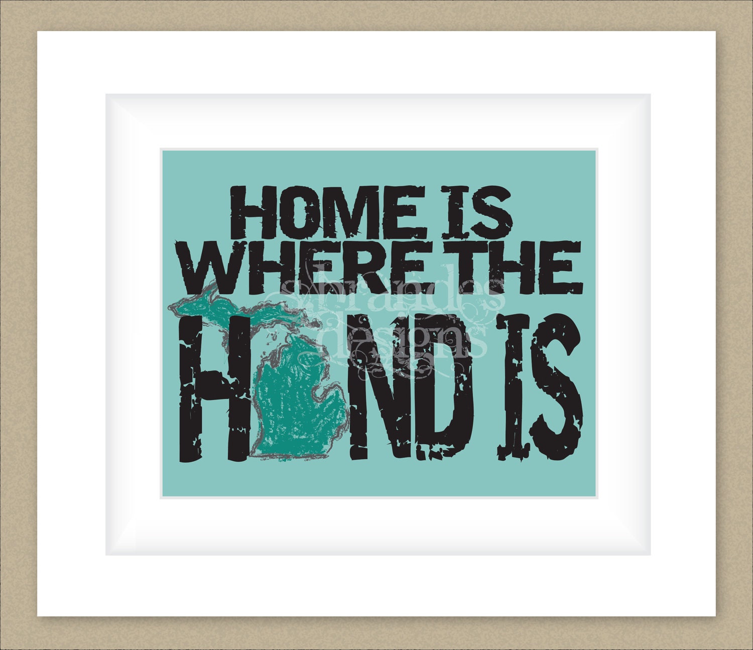 8x10 Michigan Print, Home Is Where The Hand Is Typography Art Custom Colors
