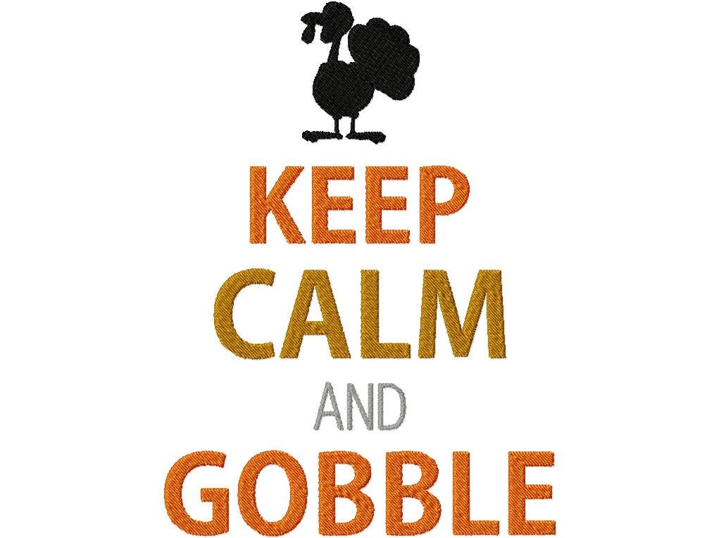 Instant Download Thanksgiving Holiday Keep Calm and Gobble Machine Embroidery Design in Multiple Sizes - embroiderystore