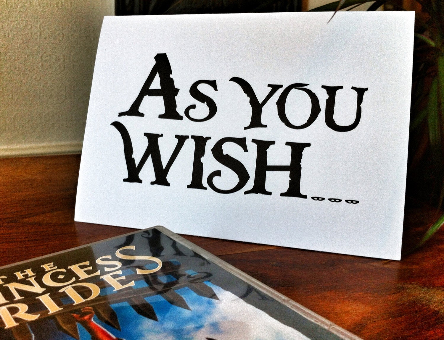 As you wish... The Princess Bride Movie Quote Greetings Card