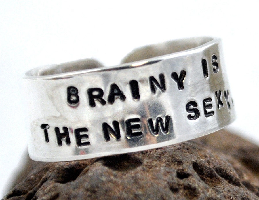 Sterling Silver Ring - Sherlock Inspired, Brainy Is the New Sexy, Hand Stamped 3/8" Adjustable Ring