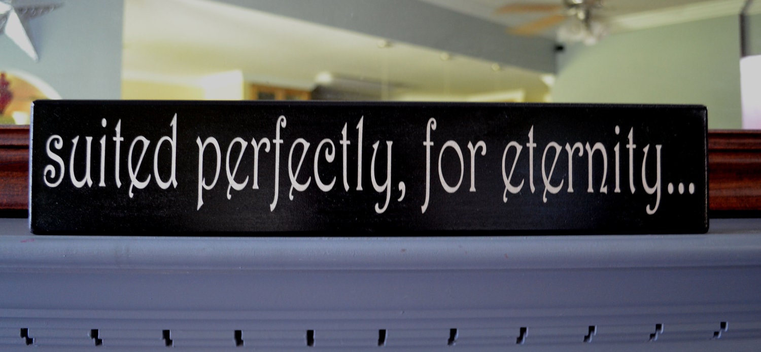 Suited Perfectly for Eternity, Custom Wood Sign, Wedding decor,  Photo prop