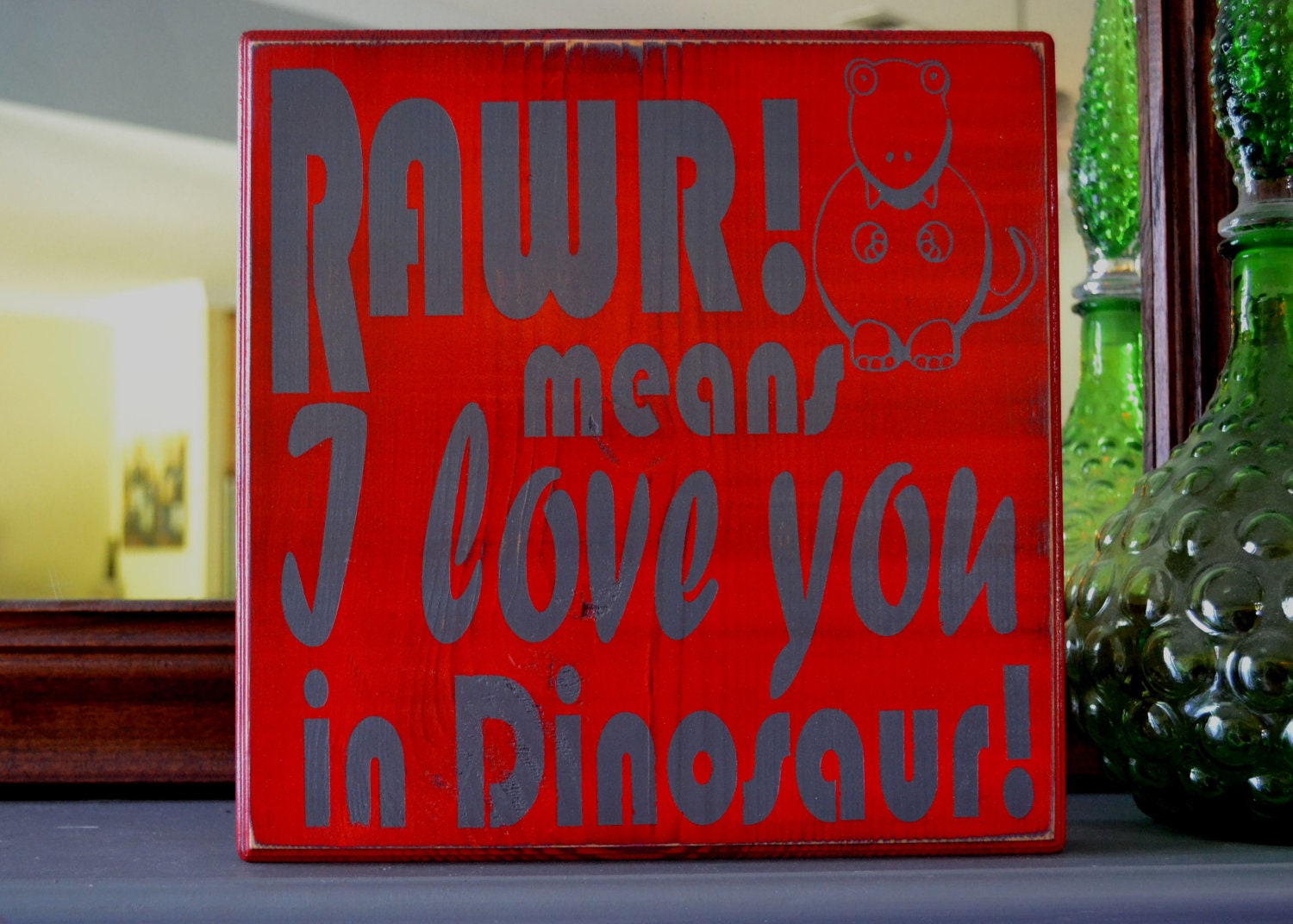RAWR means I love you in Dinosaur Custom wood sign, wall art, home décor, Hand painted