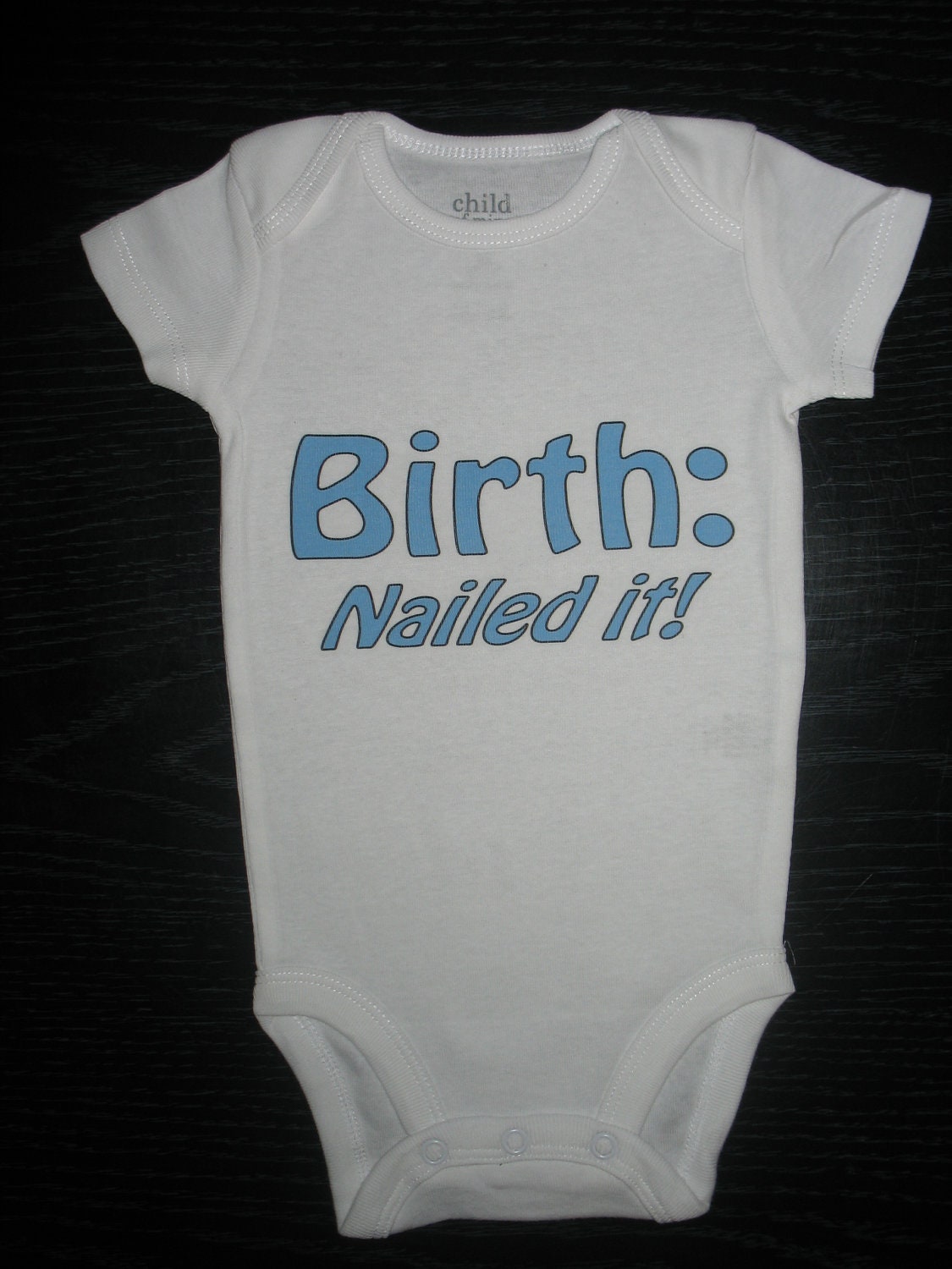 Baby Onesie - "Birth: Nailed it"
