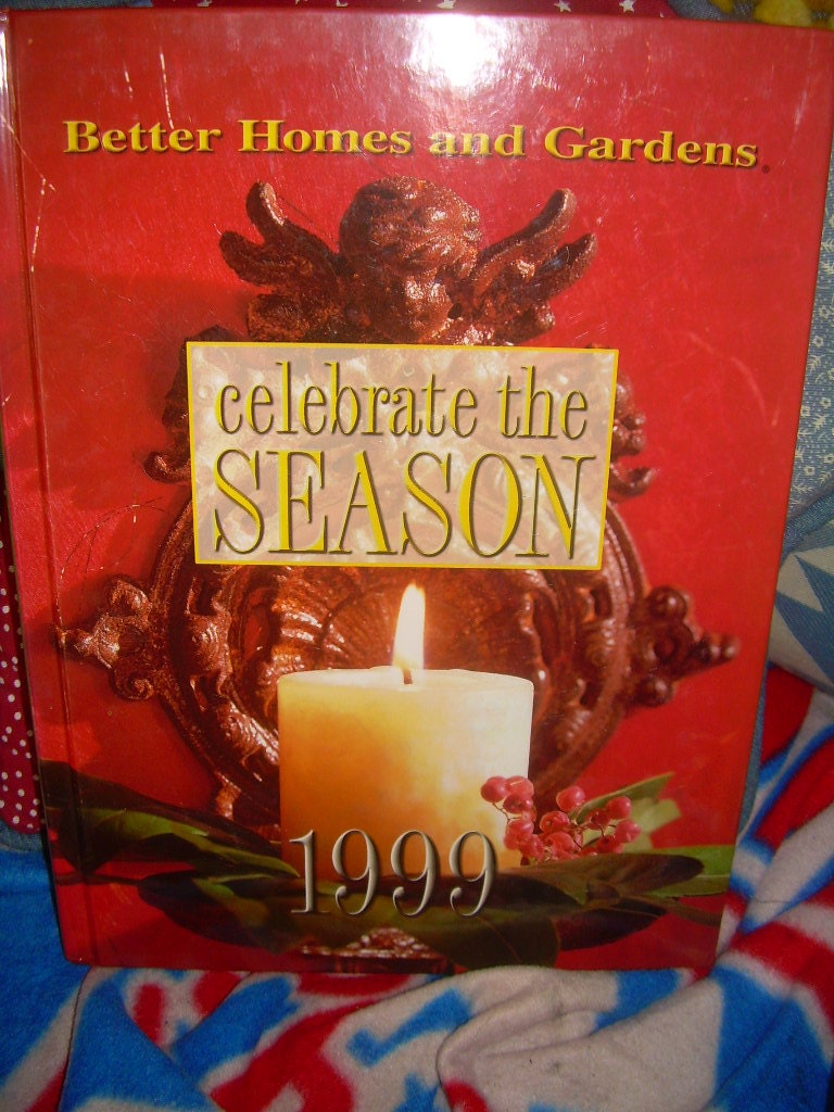 Celebrate the Season 1999 (Better Homes and Gardens) Better Homes and Gardens