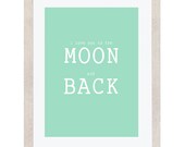 I Love You to the Moon and Back Nursery Print 8x10 or 5x7 Printable Art