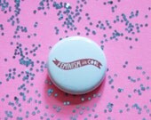 Feminism is Cool Button