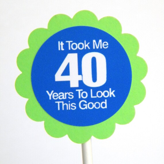 40th Birthday Cupcake Toppers - Green and Blue, It Took Me 40 Years to Look This Good, Set of 12 Il_570xn