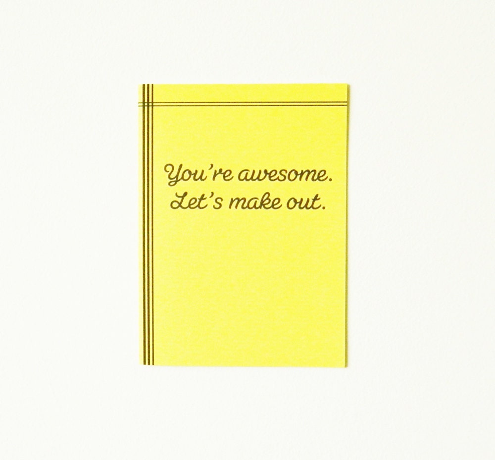 Funny love card - You're awesome.  Let's make out.