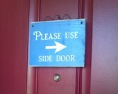 Please Use Side Door Wood Primitive Door Sign