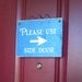 Please Use Side Door Wood Primitive Door Sign