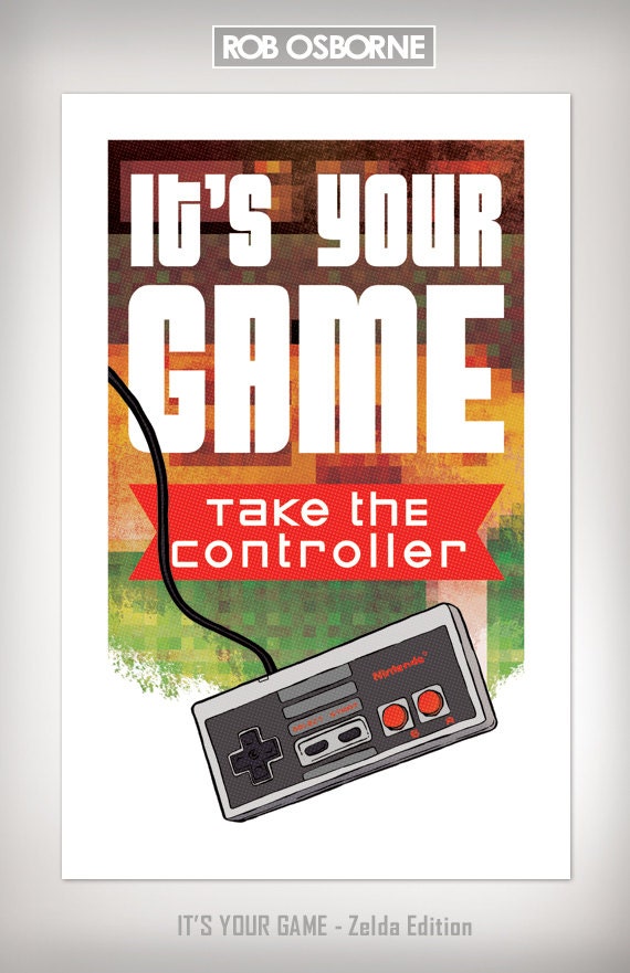 YOUR GAME Nintendo NES Zelda Edition Retro Vintage Classic Video Game Art Print 11x17 by Rob Osborne