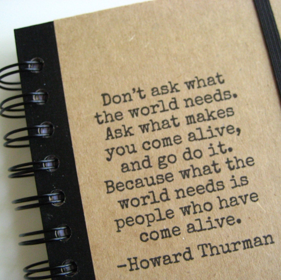 Journal Graduation Gift Notebook Come Alive Howard Thurman Spiral Bound Quote, Handmade by Zany