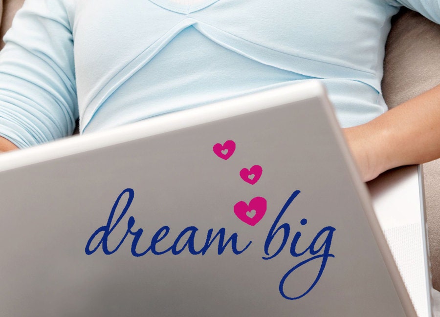 Vinyl Laptop Decal Dream Big with cute Hearts