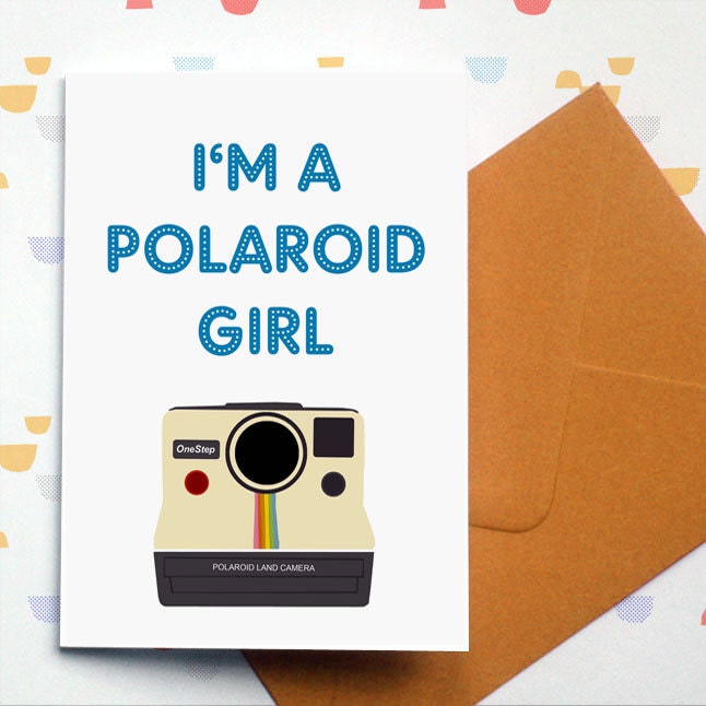 I'm a Polaroid Girl - card