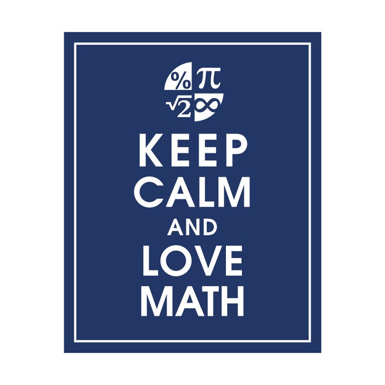 Keep Calm and LOVE MATH, 8x10 Art Print (featured in Navy) Buy 3 get 1 FREE  Keep Calm Art Keep Calm Poster
