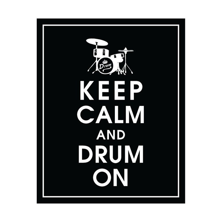 Keep Calm and DRUM ON - 8x10 Art Print (featured in Black) Buy 3 get 1 FREE Keep Calm Art Keep Calm Poster