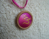 Reduced in Phase Out -  OM Silk Satin Hand Made Wooden Pendant Silk Cord Gold Design Fuchsia Pink