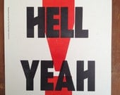 HELL YEAH. Original letterpress print.