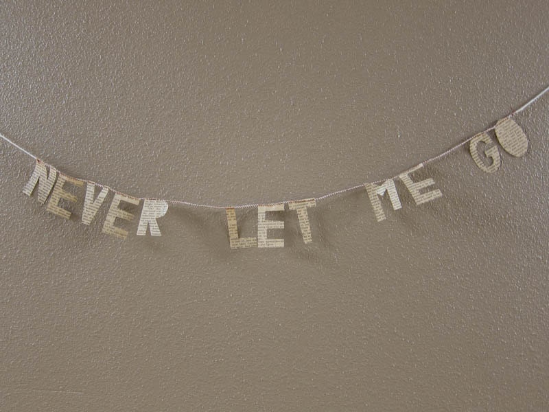 NEVER LET me GO paper banner
