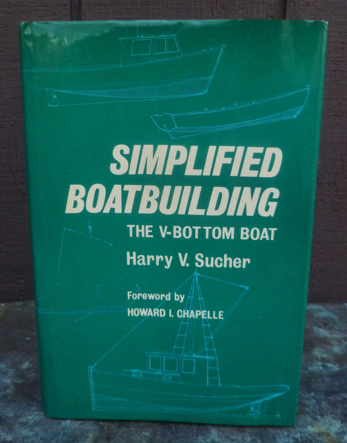 Simplified Boatbuilding: The V-Bottom Boat Harry V. Sucher