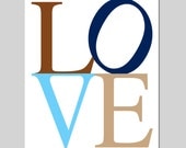 SALE - LOVE - 11x14 Typography Print - Brown, Navy Blue, Sky Blue, Tan, White