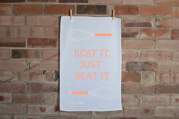 Beat it, Just Beat it - Tea Towel