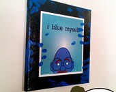 I Blue Myself - Original blue fingered 12" x 12"  canvas art Arrested Development Tobias Funke in all his blue glory