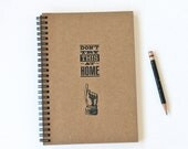 Don't Try This at Home Hand Stamped Spiral Notebook Journal