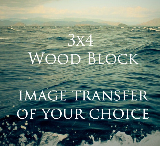 3x4 Photo Transfer Wood Block - Any Image
