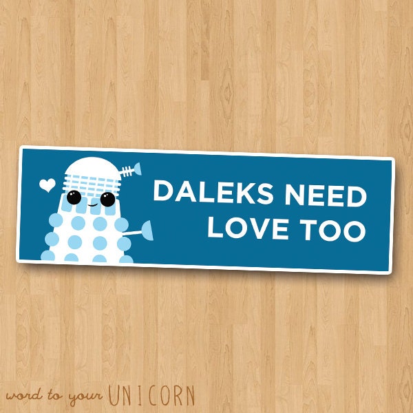 Kawaii Doctor Who "Daleks Need Love Too" (cute vinyl sticker)