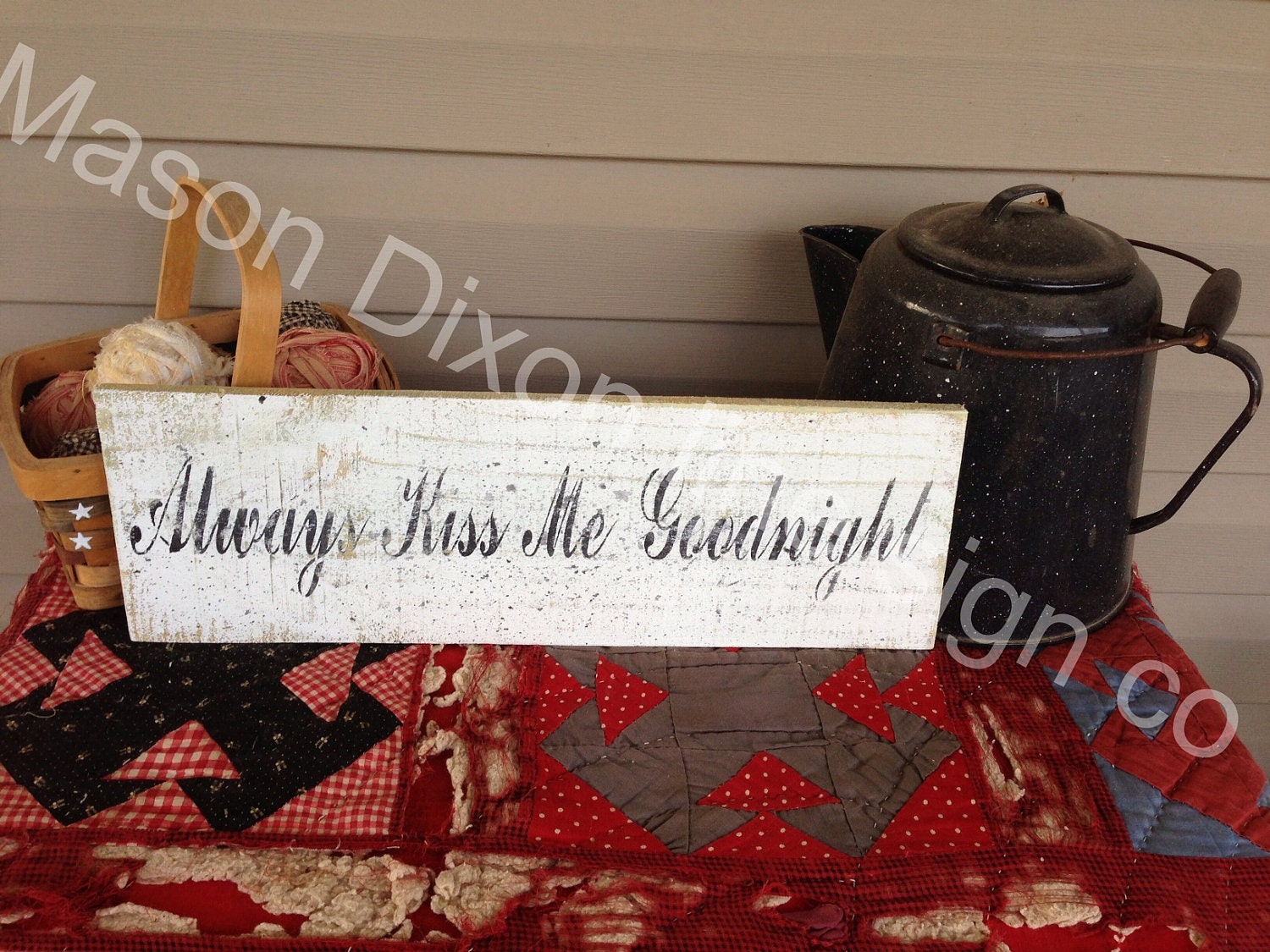 Item  131- Always Kiss Me Goodnight -Primitive Wood Sign  5.5"x 18" Rustic  Chic Vintage Shabby  Looking