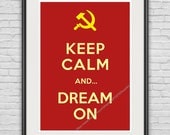 A3 / Keep Calm & Dream On / Original Poster / 11.7"x16.5" (297x420 mm) / Wall Art / Art Print / Smart / Humorous / Unique