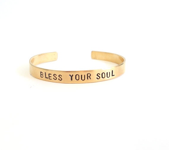 Hand stamped bracelet - brass jewelry - bless your soul
