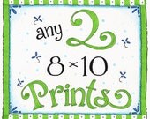 ANY TWO 8x10 Prints - Quote Art, Kitchen, Inspirational Prints 15% OFF
