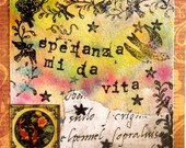 Mixed Media Collage-HOPE  Italian phrase original watercolor mixed media collage