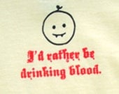 I'd rather be drinking blood Red on Butter Yellow  4T 5/6T Toddler Tee