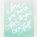 8x10 love print / "i love you more than tongue can tell"