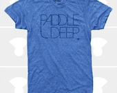 Men T-Shirt: Paddle Deep - Surfing, Paddle Boarding, Kayaking