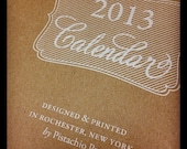 2013 Calendar, letterpress and screen print