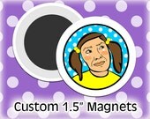 250 Custom Magnets 1.5 Inch (Medium) Round