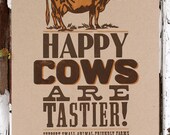 Happy Cows Are Tastier letterpress print