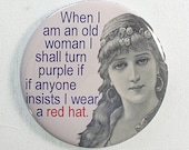 Funny Magnet When I Am an Old Woman I Shall. . .