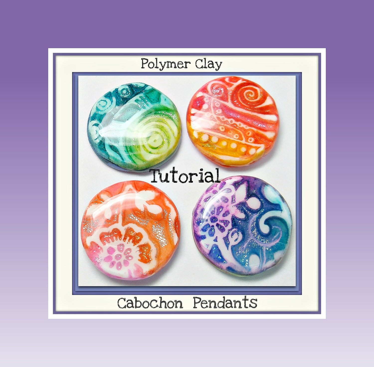 Tutorial Cabochon Pendants, polymer clay PDF Lesson