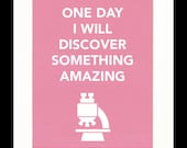 Children's Art Print Poster, Nursery Art, Children's Room, Microscope, Scientist, One Day I Will Discover Something Amazing, 11x14 Print