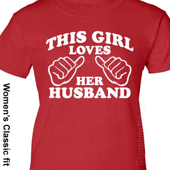 Wedding Gift This Girl Loves Her Husband Womens T-Shirt Valentine's Day Gift Marriage top More Colors Family Anniversary shirt tshirt  S-2XL