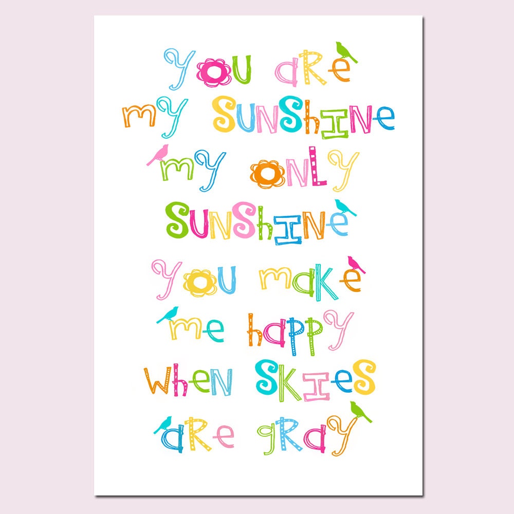 You Are My Sunshine, My Only Sunshine - 11x17 Print - Modern Nursery Decor - Multicolor - Fun Typography, Birds, Kids Wall Art