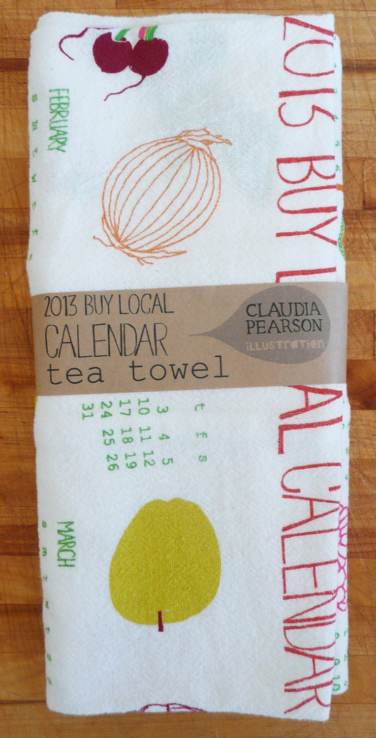 2013 Buy Local Calendar Tea Towel 50% off