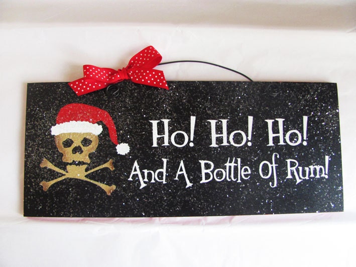 Christmas Decor Sign with glitter. "Ho Ho Ho and a bottle of rum".