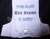 This is my keg stand t shirt onesie